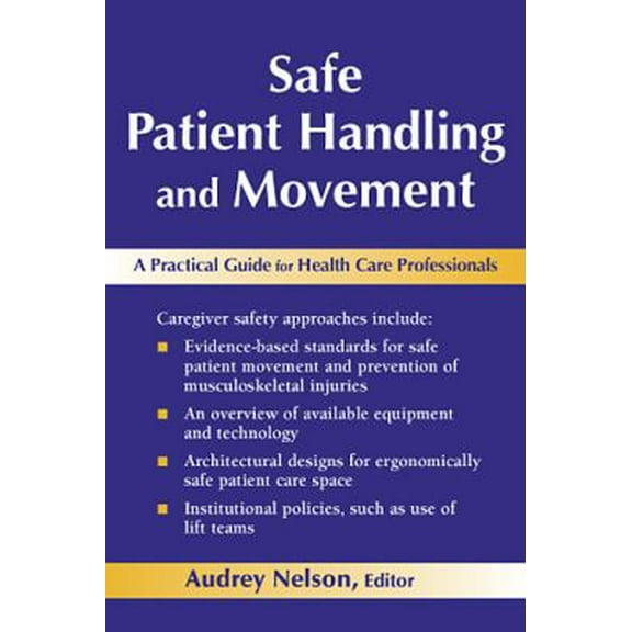 Pre-Owned Safe Patient Handling and Movement: A Practical Guide for Health Care Professionals (Paperback) 0826163637 9780826163639