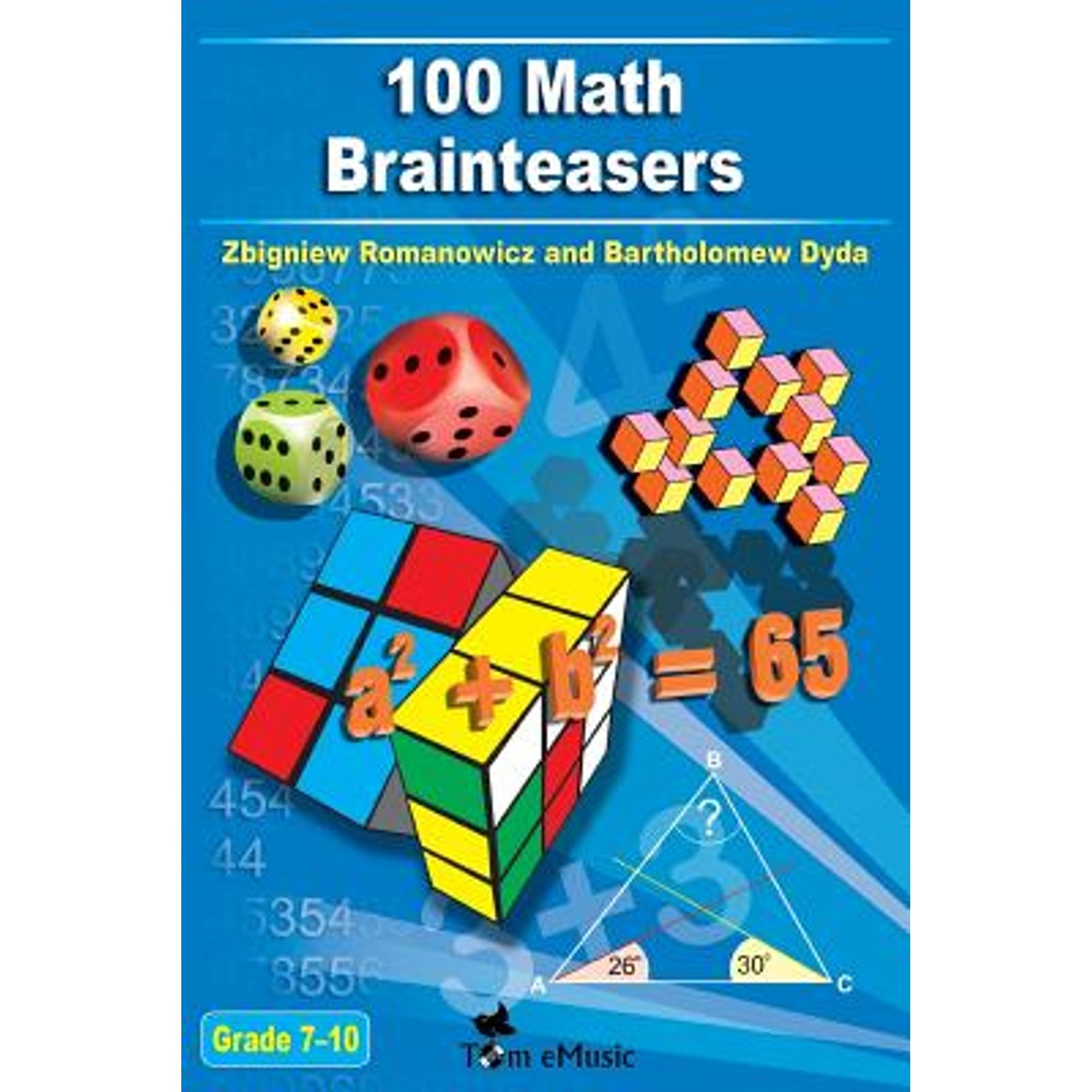100 Math Brainteasers (Grade 7, 8, 9, 10). Arithmetic, Algebra and Geometry Brain Teasers