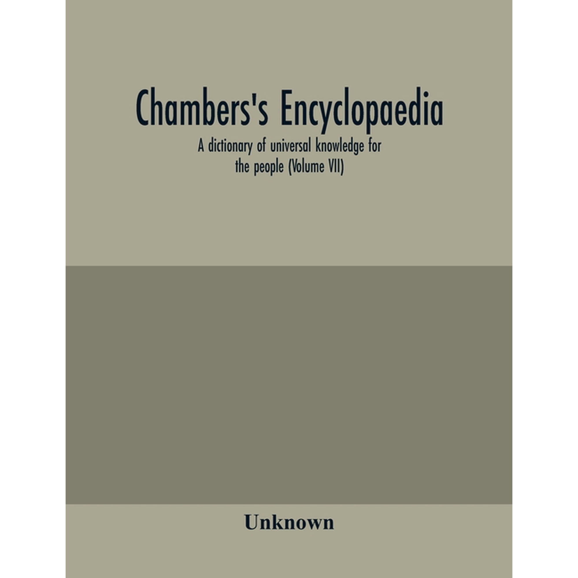 Chambers s encyclopaedia; a dictionary of universal knowledge for the people (Volume VII) (Paperback)