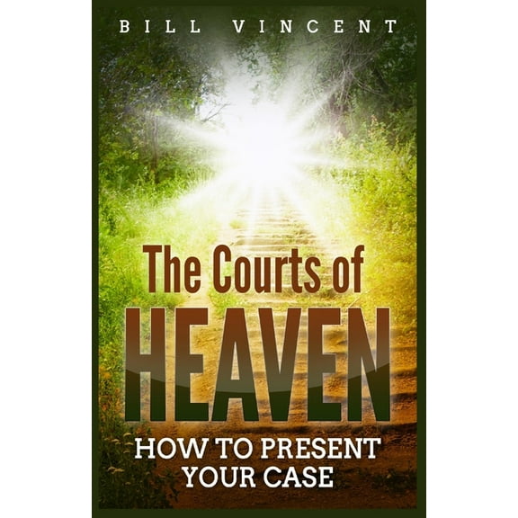 The Courts of Heaven: How to Present Your Case (Large Print Edition), (Paperback)