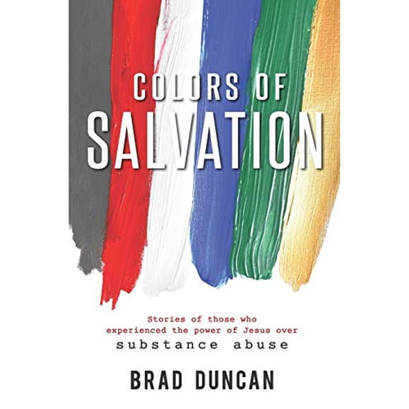 Pre-Owned Colors of Salvation: Substance Abuse (Paperback) 1949908003 9781949908008