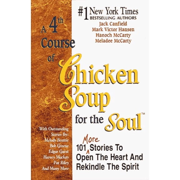 Pre-Owned A 4th Course of Chicken Soup for the Soul: 101 More Stories to Open the Heart and Rekindle the Spirit
