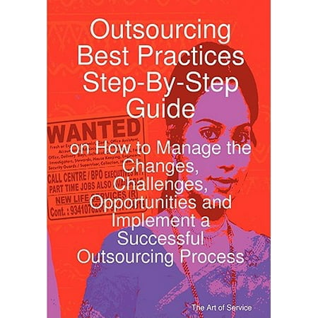 Outsourcing Best Practices Step By Step Guide On How To