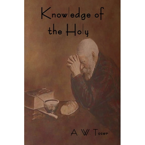 Knowledge of the Holy (Paperback)