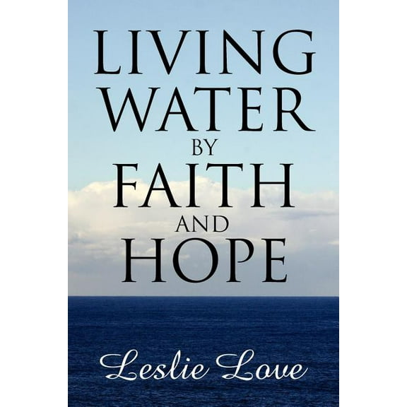 Living Water by Faith and Hope (Paperback)