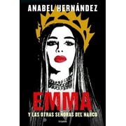 Emma Y Las Otras Seoras del Narco / Emma and Other Narco Women (Paperback)