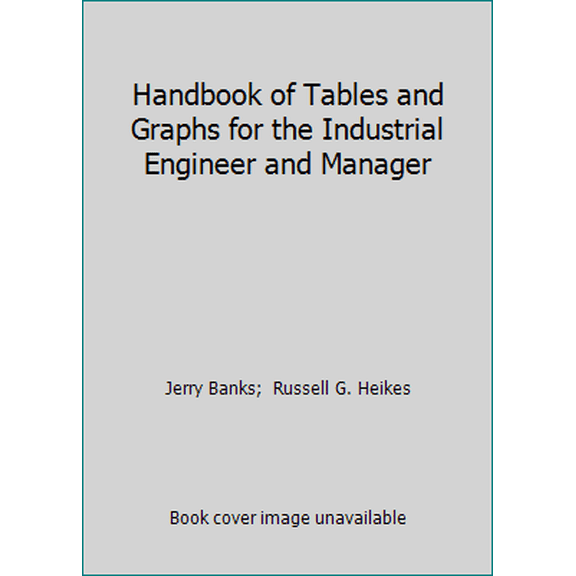 Pre-Owned Handbook of Tables and Graphs for the Industrial Engineer and Manager (Hardcover) 0835927644 9780835927642