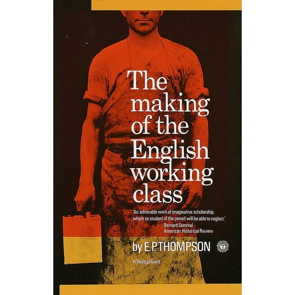 The Making of the English Working Class, (Paperback)