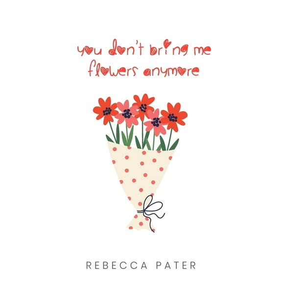You Don't Bring Me Flowers Anymore, (Paperback)
