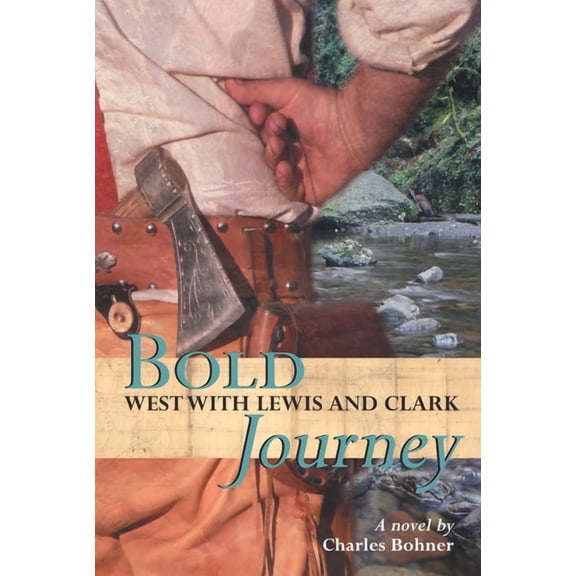 Bold Journey: West with Lewis and Clark, (Paperback)
