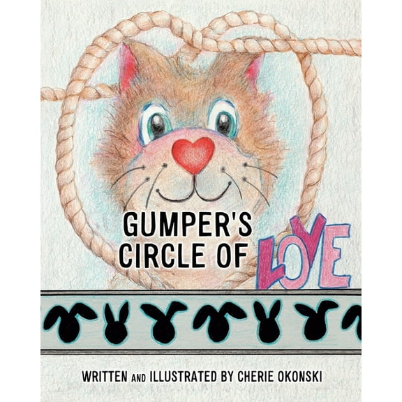 The Gumper the Rabbit Gumper's Circle of Love, Book 2, (Paperback)