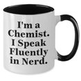 thumbnail image 2 of Amangny Funny Chemist Gifts for Christmas - I'm A Chemist. I Speak Fluently In nerd. Two Tone Coffee Mug, Gifts from Friends for Chemist, 2 of 5