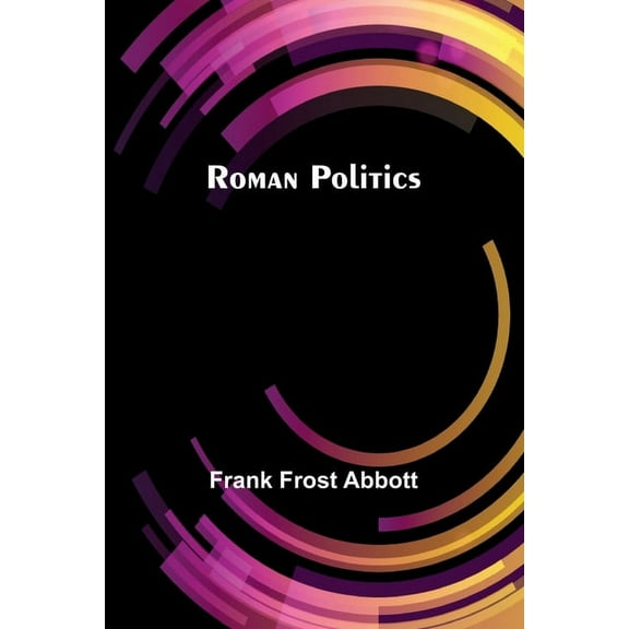 Roman politics, (Paperback)