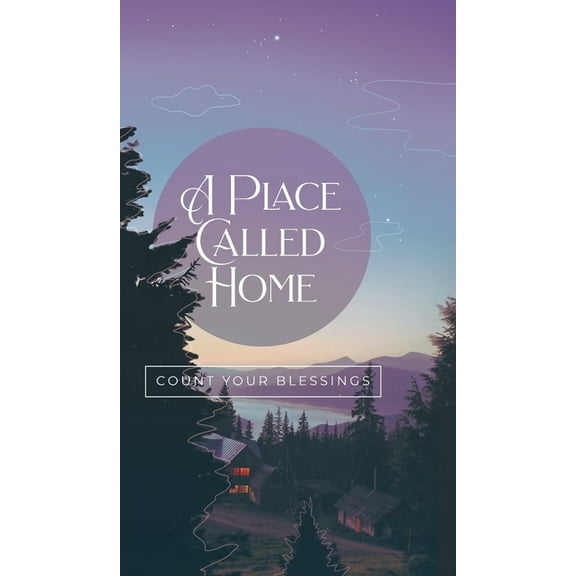 Count Your Blessings A Place Called Home, (Hardcover)