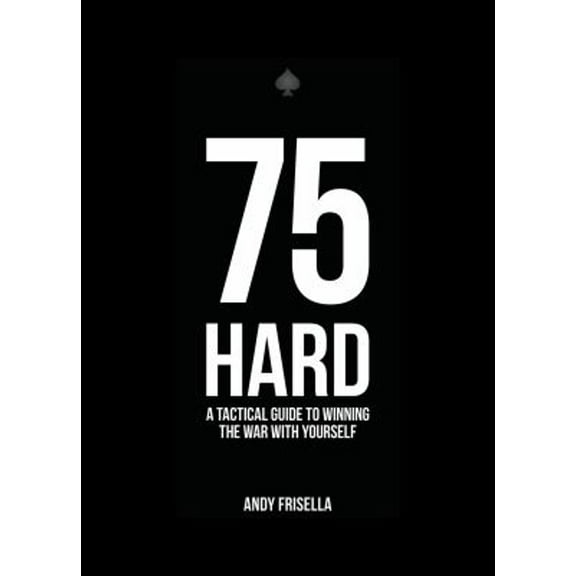 Pre-Owned 75 Hard: A Tactical Guide To Winning The War With Yourself by Andy Frisella (Paperback), Health, Mind & Body, English