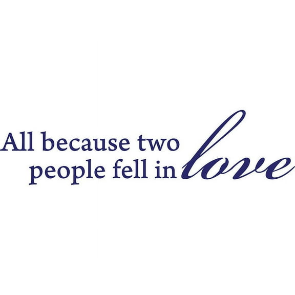 Purple 22" x 5.5" All Because Two People Fell In Love . Vinyl Wall Art Home Decor Decal Sticker