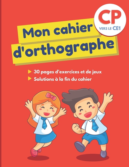 Mon Cahier D Orthographe Grand Cahier Avec 30 Pages D Exercices Ludiques Et Varies Pour Apprendre Aux Enfants De 6 Et 7 Ans A Ecrire Les Mots Correctement Et Ne Plus Faire De Fautes D Orthographe Ideal Pour Cp Vers Ce1 Paperback Walmart Com