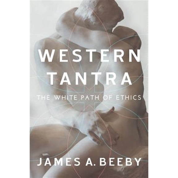 Pre-Owned Western Tantra: The White Path of Ethics (Paperback)