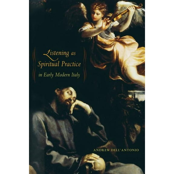 Listening as Spiritual Practice in Early Modern Italy (Edition 1) (Hardcover)