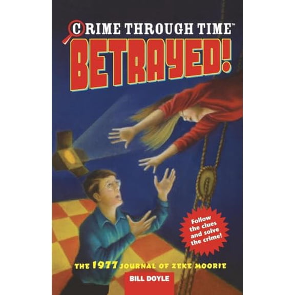 Pre-Owned Crime Through Time #4: Betrayed! (Paperback) 031605741X 9780316057417
