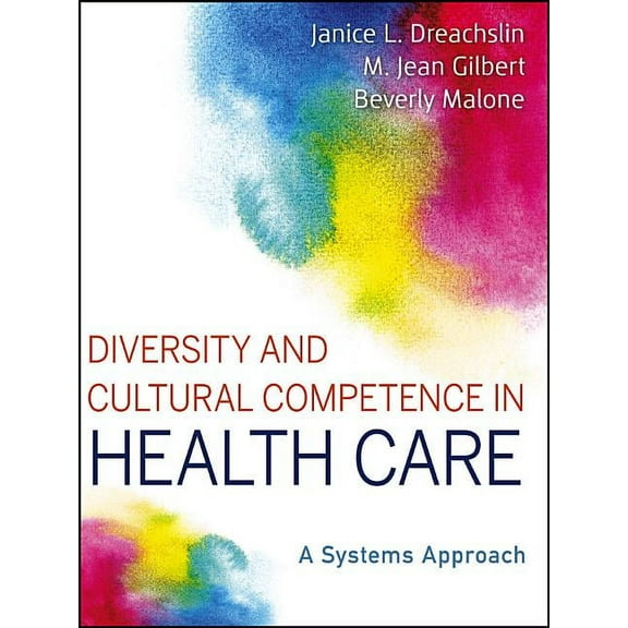 Diversity and Cultural Competence in Health Care: A Systems Approach, (Paperback)