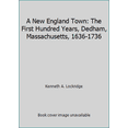 thumbnail image 1 of Pre-Owned A New England Town: The First Hundred Years, Dedham, Massachusetts, 1636-1736 (Paperback) 0393098842 9780393098846, 1 of 1
