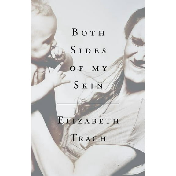 Both Sides of My Skin, (Paperback)
