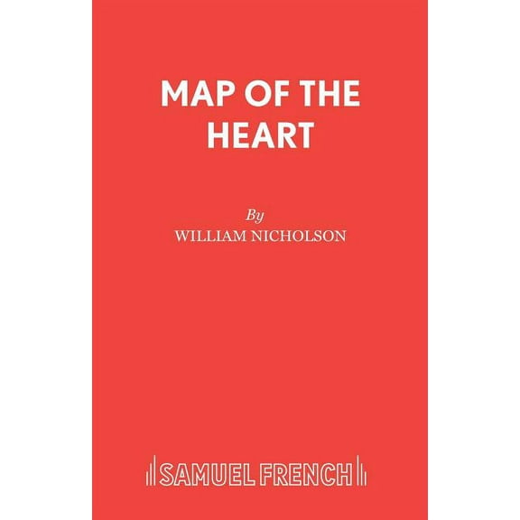 Map of the Heart: A Play, (Paperback)