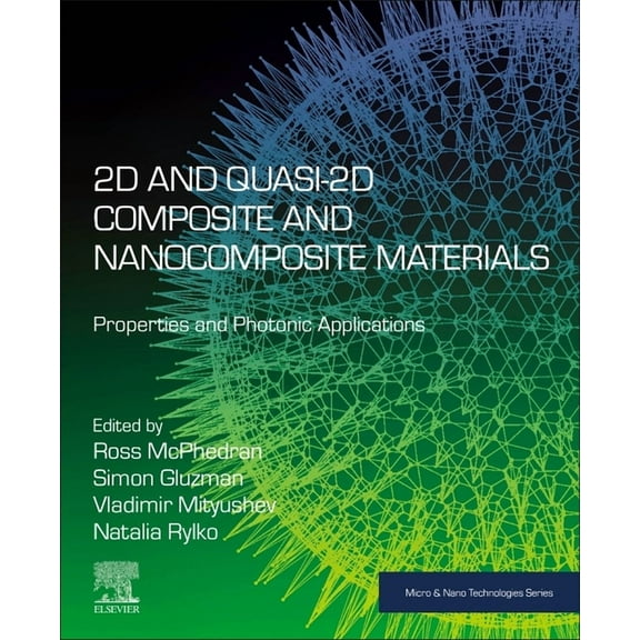 Micro and Nano Technologies 2D and Quasi-2D Composite and Nanocomposite Materials: Properties and Photonic Applications, (Paperback)