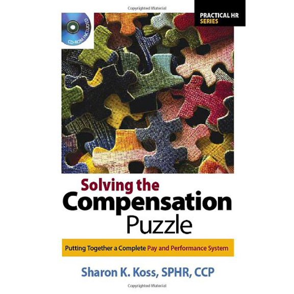 Pre-Owned Solving the Compensation Puzzle: Putting Together a Complete Pay and Performance System (Practical Hr Series) (Paperback) 1586440926 9781586440923