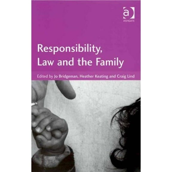 Responsibility, Law and the Family (Hardcover)