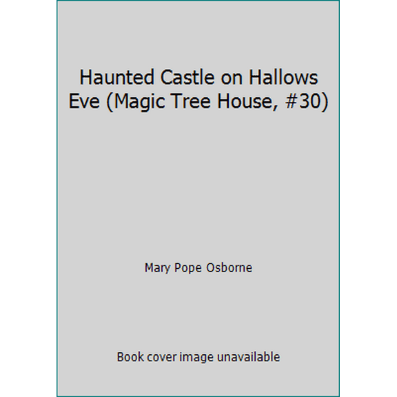 Pre-Owned Haunted Castle on Hallows Eve (Magic Tree House, #30) (Paperback) 0545289882 9780545289887