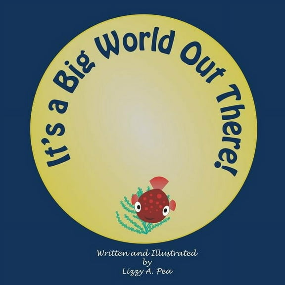 It's a big world out there!, (Paperback)