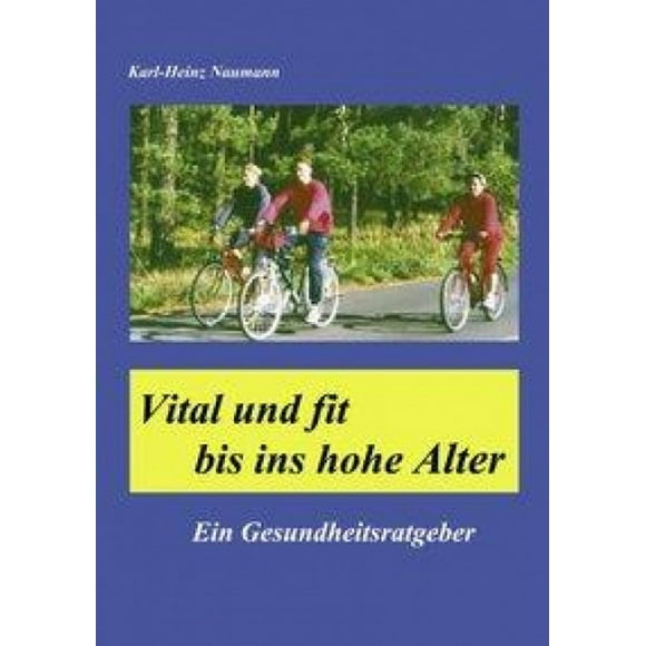Vital Und Fit Bis Ins Hohe Alter [German]