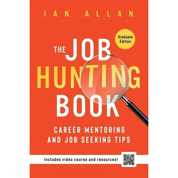 The Job Hunting Book: Career mentoring and job seeking tips - includes 4 hr video course and resources, (Paperback)
