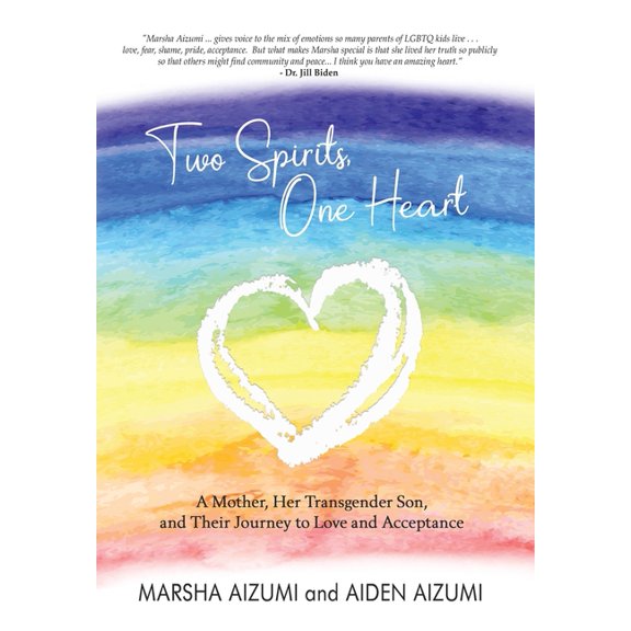 Two Spirits, One Heart: A Mother, Her Transgender Son, and Their Journey to Love and Acceptance (Hardcover)