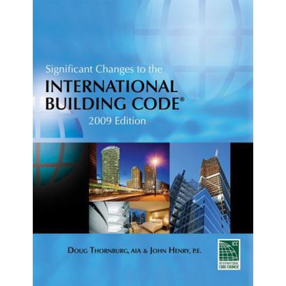 Pre-Owned Significant Changes to the International Building Code: 2009 Edition (Paperback) 1435401190 9781435401198