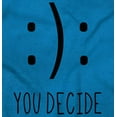 thumbnail image 2 of You Decide Happy Sad Emoticon Cute Womens Slim Fit Graphic Tee Brisco Brands M, 2 of 4