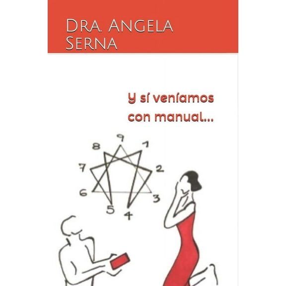 01: Y si venÃamos con manual...: Dra. Angela Serna (Paperback)