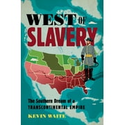 The David J. Weber the New Borderlands History: West of Slavery: The Southern Dream of a Transcontinental Empire (Paperback)