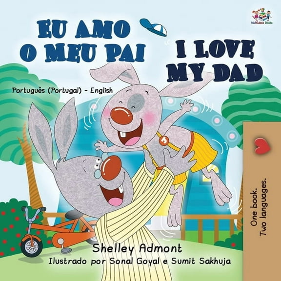 Portuguese English Bilingual Collection  I Love My Dad (Portuguese English Bilingual Book for Kids - Portugal), (Paperback)
