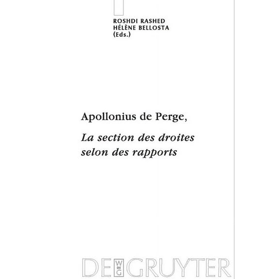 Scientia Graeco-Arabica Apollonius de Perge, La section des droites selon des rapports, Book 2, (Hardcover)