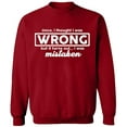 thumbnail image 2 of OXI Crewneck Sweatshirt - I Thought I Was Wrong, Basic Casual Sweatshirts for Men's and Women Fleece Sweatshirt Long Sleeve - Antiquee Cherry Small, 2 of 2