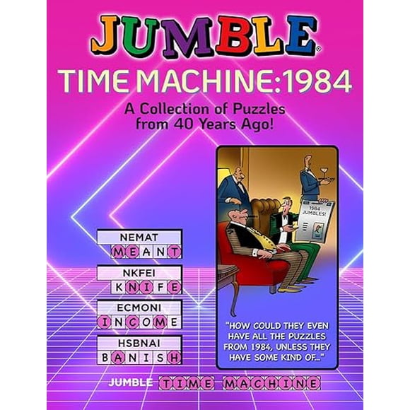 Jumble® Time Machine 1984: A Collection of Puzzles from 40 Years Ago (Jumbles®)