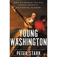thumbnail image 1 of Young Washington: How Wilderness and War Forged America's Founding Father, 1 of 4