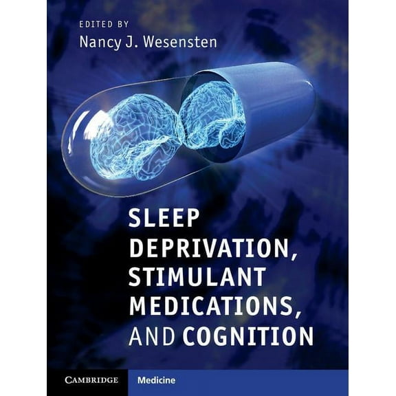 Cambridge Medicine (Hardcover) Sleep Deprivation, Stimulant Medications, and Cognition, (Hardcover)