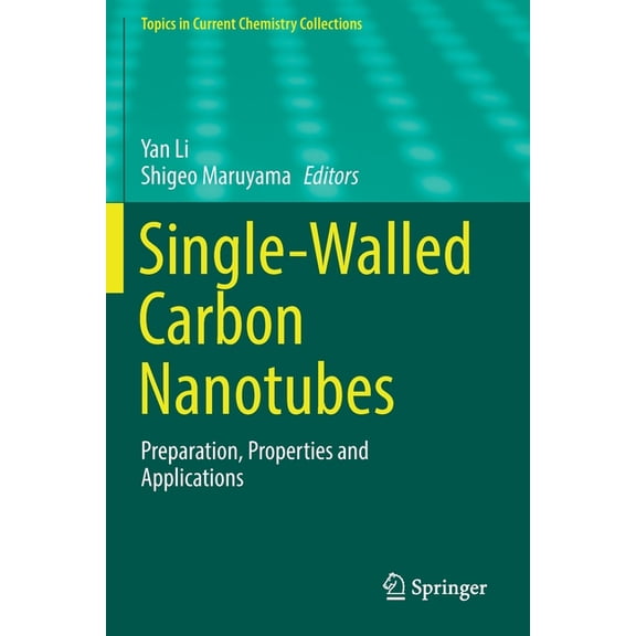 Topics in Current Chemistry Collections Single-Walled Carbon Nanotubes: Preparation, Properties and Applications, (Paperback)