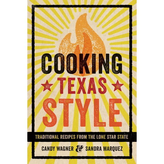 Cooking Texas Style : Traditional Recipes from the Lone Star State (Paperback)