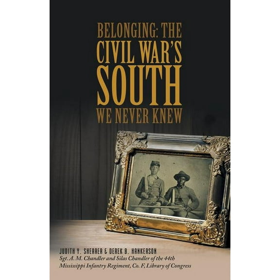 Belonging: The Civil War's South We Never Knew, (Paperback)