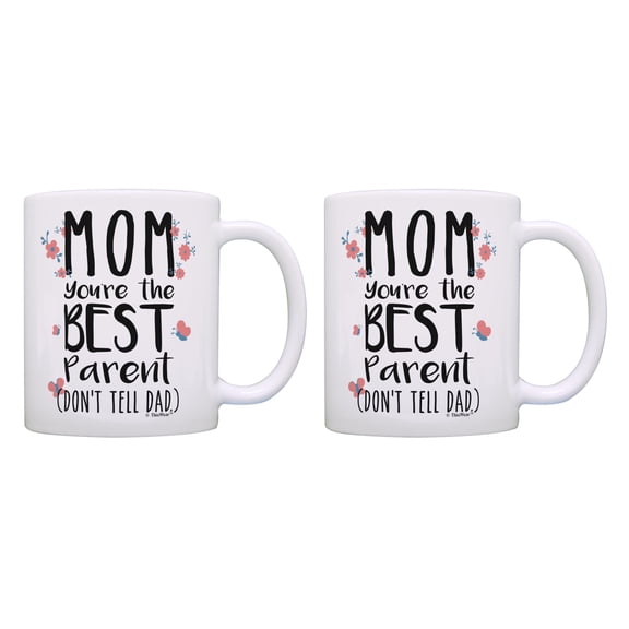 ThisWear Funny Mom Mug Mom You're the Best Parent Don't Tell Dad Mom Cups 11 ounce 2 Pack Coffee Mugs